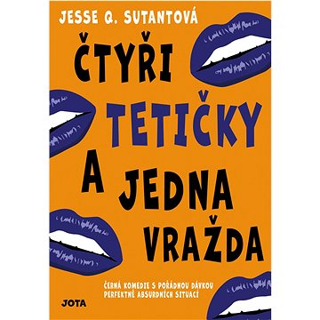 

Čtyři tetičky a jedna vražda: Černá komedie s pořádnou dávkou perfektně absurdních situací