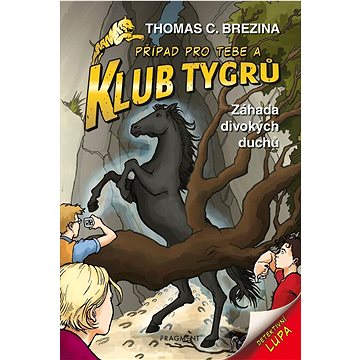 

Klub Tygrů Záhada divokých duchů