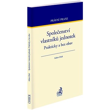 

Společenství vlastníků a jednotek: Prakticky a bez obav