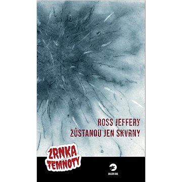 

Zůstanou jen skvrny