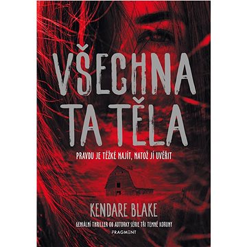 

Všechna ta těla: Pravdu je těžké najít, natož jí uvěřit