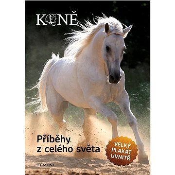

Koně Příběhy z celého světa: Velký plakát uvnitř