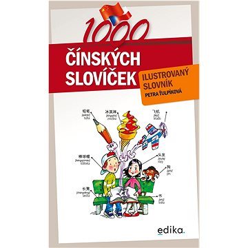 

1000 čínských slovíček: Ilustrovaný slovník