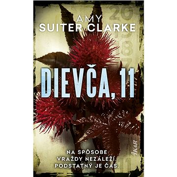 

Dievča, 11: Na spôsobe vraždy nezáleží. Podstatný je čas.