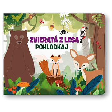 

Zvieratá z lesa: Pohladkaj
