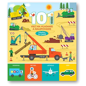 

101 vecí na hľadanie a nalepovanie Všetko, čo jazdí