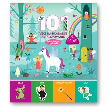 

101 vecí na hľadanie a nalepovanie Rozprávkové bytosti