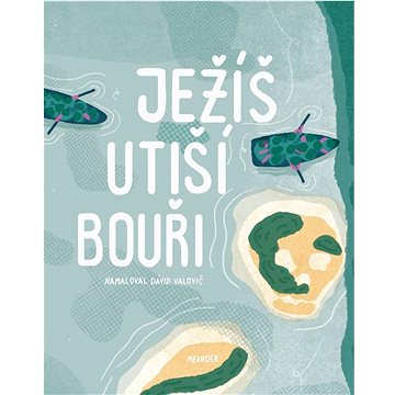 

Ježíš utiší bouři