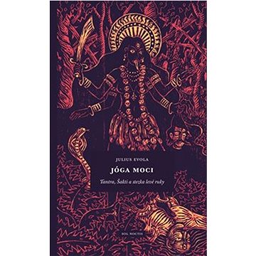 

Jóga moci: Tantra, Šakti a stezka levé ruky