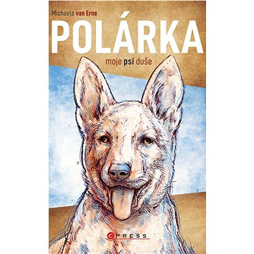 

Polárka, moje psí duše