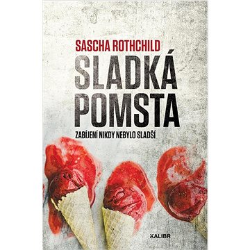 

Sladká pomsta