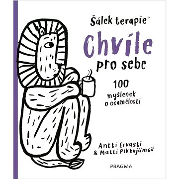 

Chvíle pro sebe: 100 myšlenek o samotě a osamění