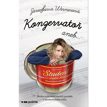 

Konzervatoř: aneb Student ve vlastní šťávě
