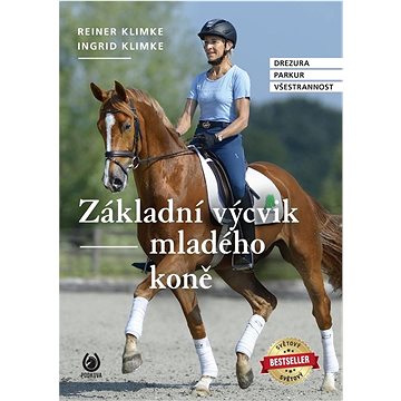 

Základní výcvik mladého koně: Drezura Parkur Všestrannost