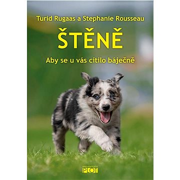 

Štěně: Aby se u vás cítilo báječně