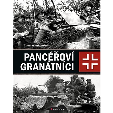 

Pancéřoví granátníci: Německá mechanizovaná pěchota