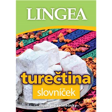 

Turečtina slovníček: ... nejen pro začátečníky