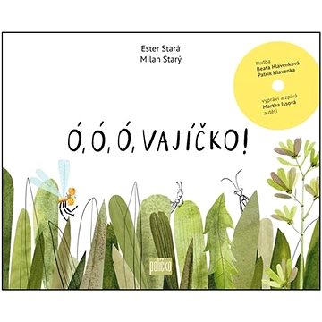 

Ó, ó, ó, vajíčko!