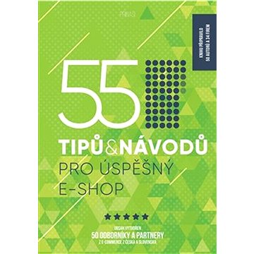 

55 tipů a návodů pro úspěšný e-shop