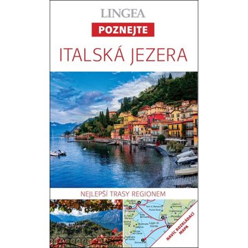 

Italská jezera: Nejlepší trasy regionem