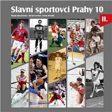 

Slavní sportovci Prahy 10