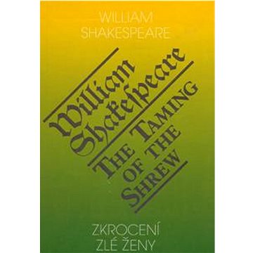 

Zkrocení zlé ženy/The Taming of the Shrew