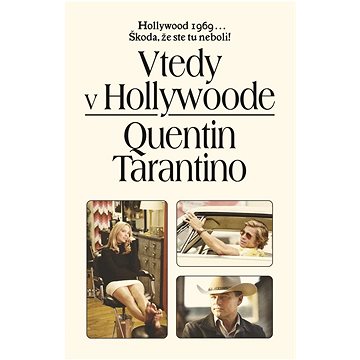 

Vtedy v Hollywoode: Hollywood 1969... Škoda, že ste tu neboli!