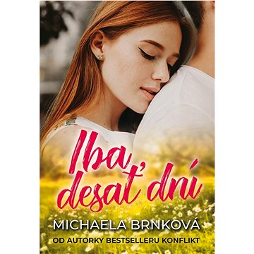 

Iba desať dní