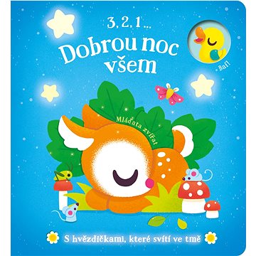 

3,2,1 ... Dobrou noc všem Mláďata zvířat