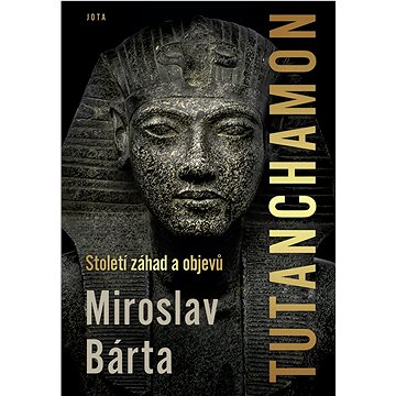 

Tutanchamon: Století záhad a objevů