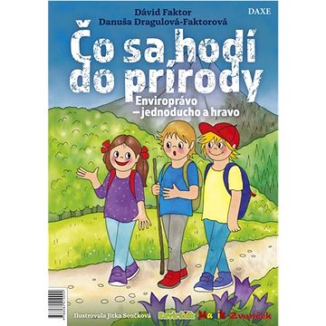 

Čo sa hodí do prírody: Enviroprávo - jednoducho a hravo
