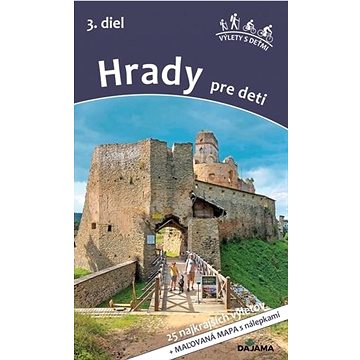 

Hrady pre deti 3. diel: 25 najkrajších výletov pre deti po hradoch východného Slovenska