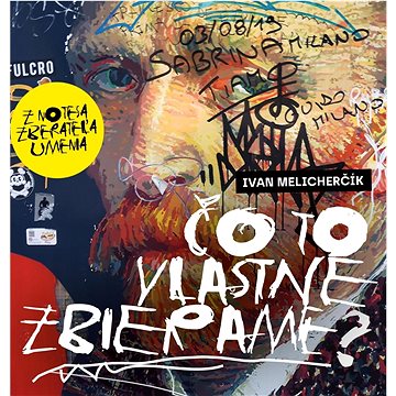 

Čo to vlastne zbierame