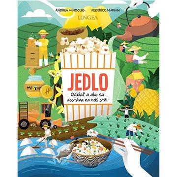 

Jedlo: Odkiaľ a ako sa dostáva na náš stôl