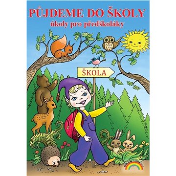 

Půjdeme do školy: úkoly pro předškoláky