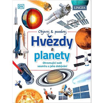 

Hvězdy a planety: Ohromující svět vesmíru a jeho dobývání