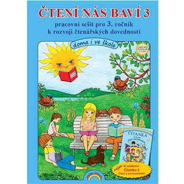 

Čtení nás baví 3: Pracovní sešit pro 3. ročník k rozvoji čtenářských dovedností