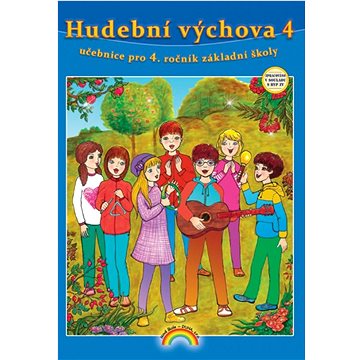 

Hudební výchova 4: učebnice pro 4. ročník základní školy