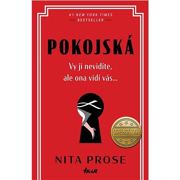 

Pokojská: Vy ji nevidíte, ale ona vidí vás ...