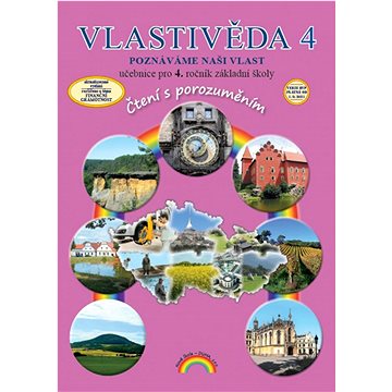 

Vlastivěda 4 Poznáváme naši vlast: učebnice pro 4. ročník základní školy