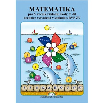 

Matematika pro 5. ročník základní školy 2. díl: učebnice vytvořená v souladu s RVP ZV