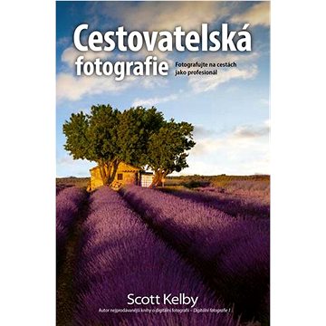 

Cestovatelská fotografie: Fotografujte na cestách jako profesionál
