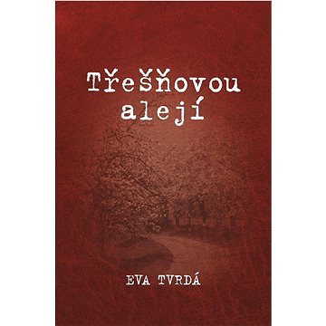 

Třešňovou alejí
