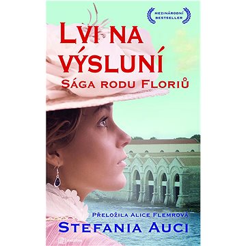 

Lvi na výsluní: Sága rodu Floriů