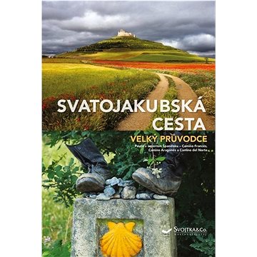 Svatojakubská cesta: Velký průvodce - Kniha