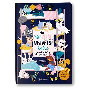 

Má velká větší největší kniha - Dobrou noc, zvířátka!