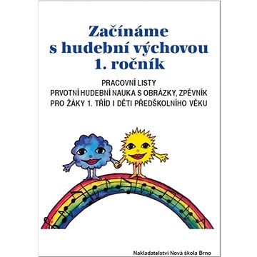 

Začínáme s hudební výchovou 1. ročník: Pracovní listy