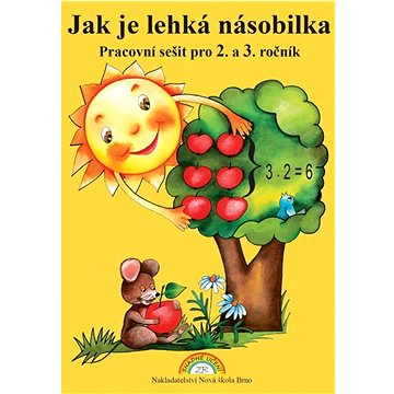 

Jak je lehká násobilka: Pracovní sešit pro 2. a 3. ročník