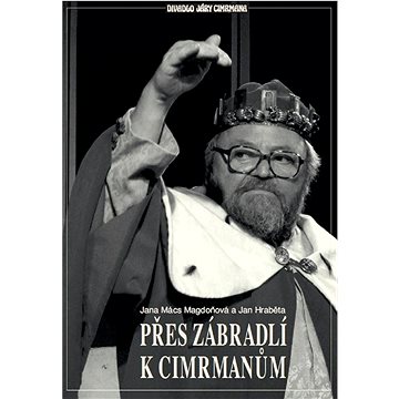 

Přes Zábradlí k Cimrmanům