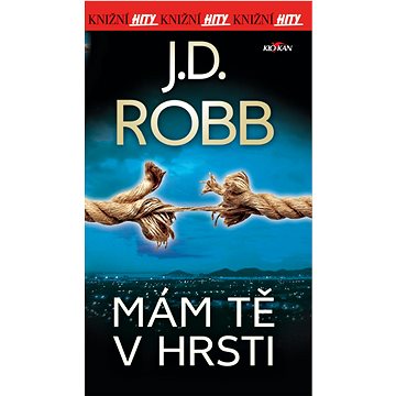 

Mám tě v hrsti